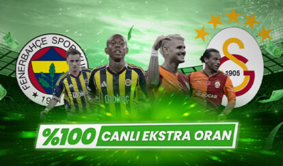 DEV DERBİDE %100 EKSTRA KAZANÇ